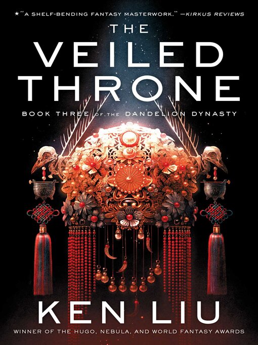 Title details for The Veiled Throne by Ken Liu - Wait list